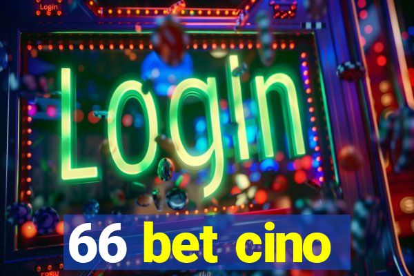 66 bet cino